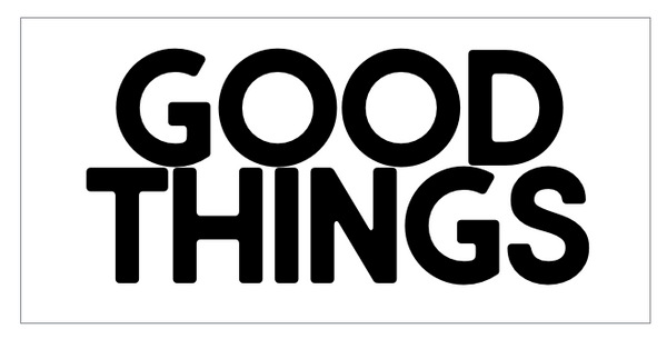 Good Things